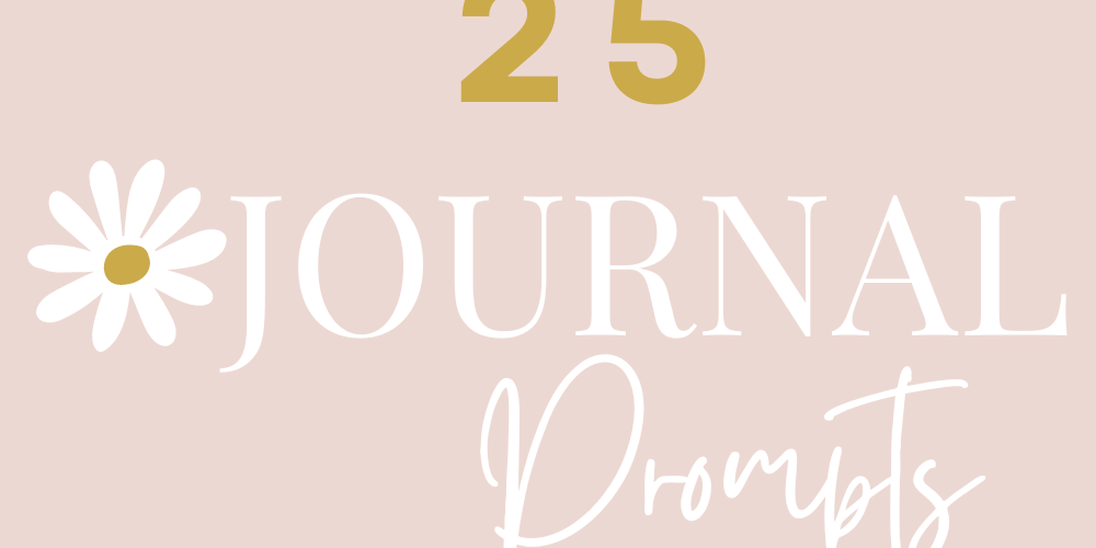 25 Journal Prompts