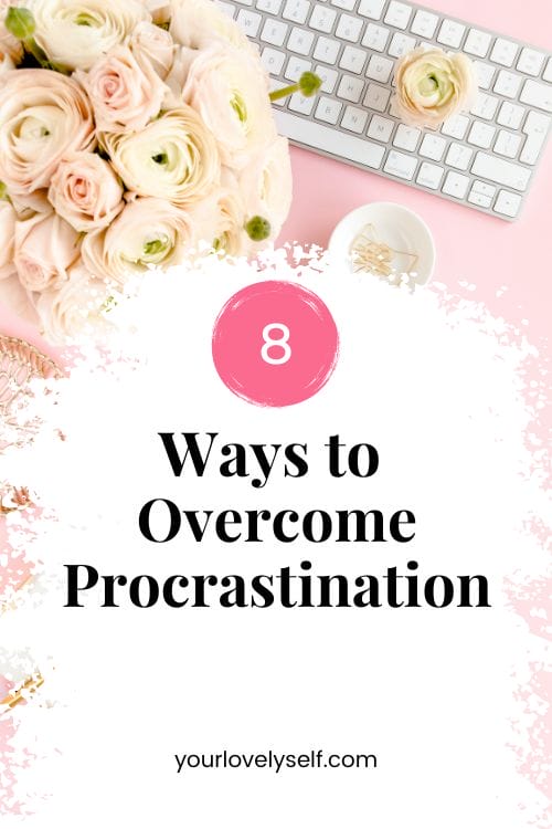 8 ways to overcome procrastination